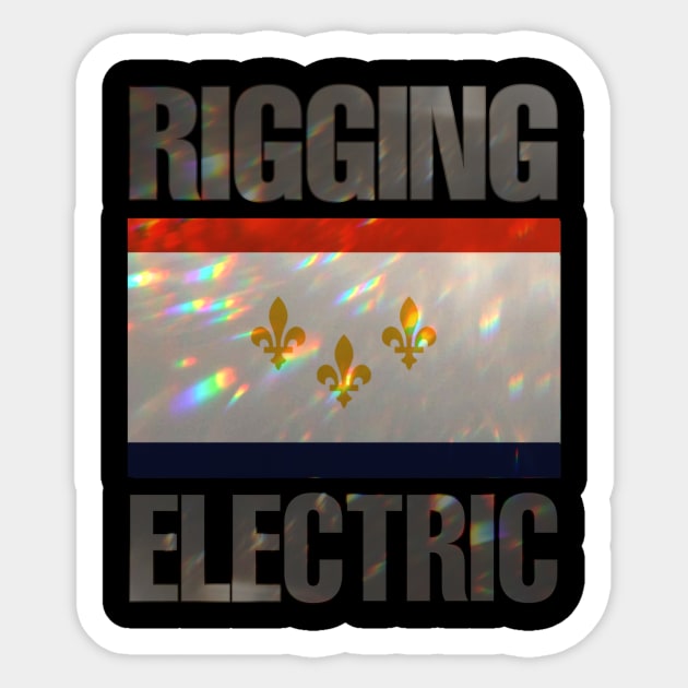 Rigging Electric NOLA Flag 1 Sticker by AMewseMedia